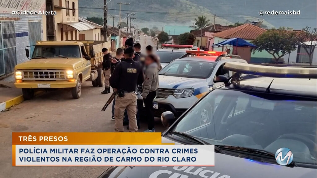 POLÍCIA MILITAR FAZ OPERAÇÃO DE COMBATE A CRIMES VIOLENTOS NO SUL DE MINAS