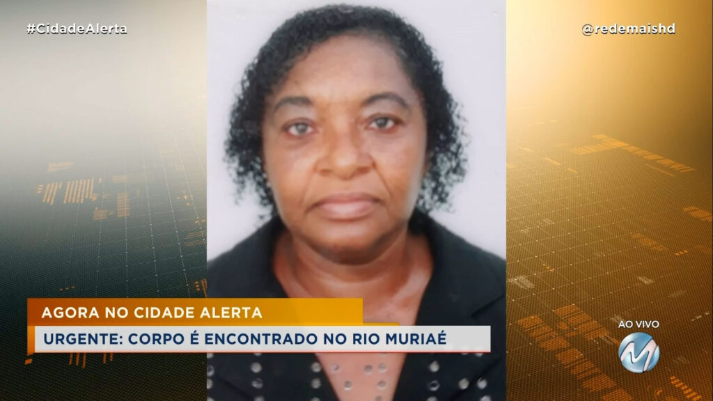 URGENTE: CORPO É ENCONTRADO NO RIO MURIAÉ