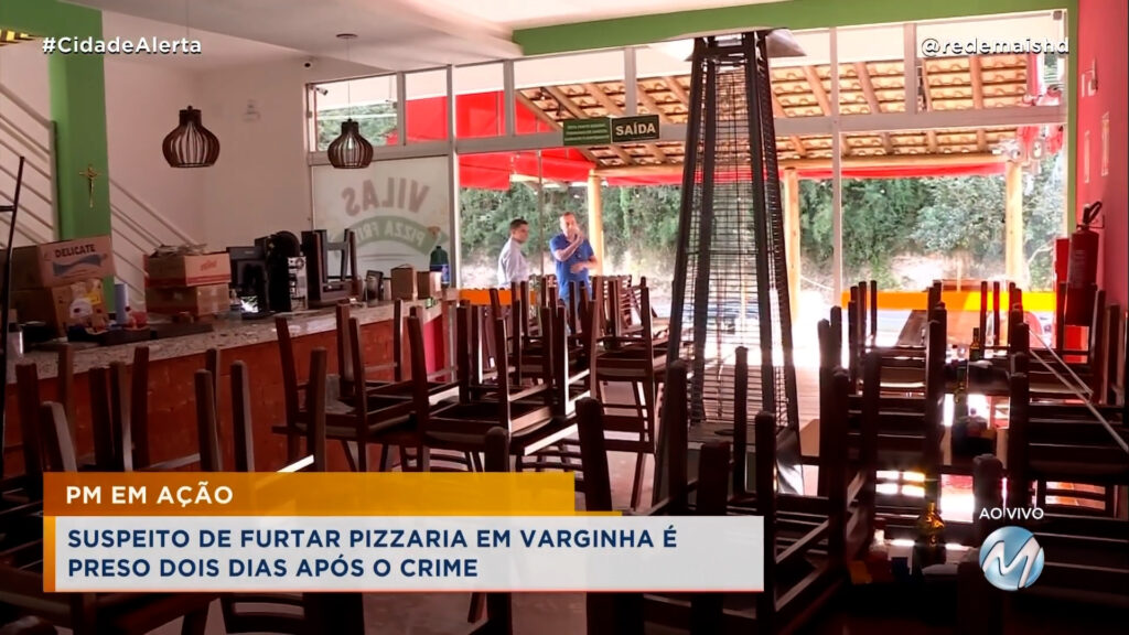 PM EM AÇÃO: SUSPEITO DE FURTAR PIZZARIA EM VARGINHA É PRESO