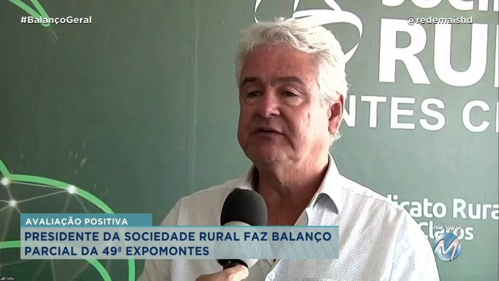 PRESIDENTE DA SOCIEDADE RURAL FAZ BALANÇO PARCIAL DA 49ª EXPOMONTES