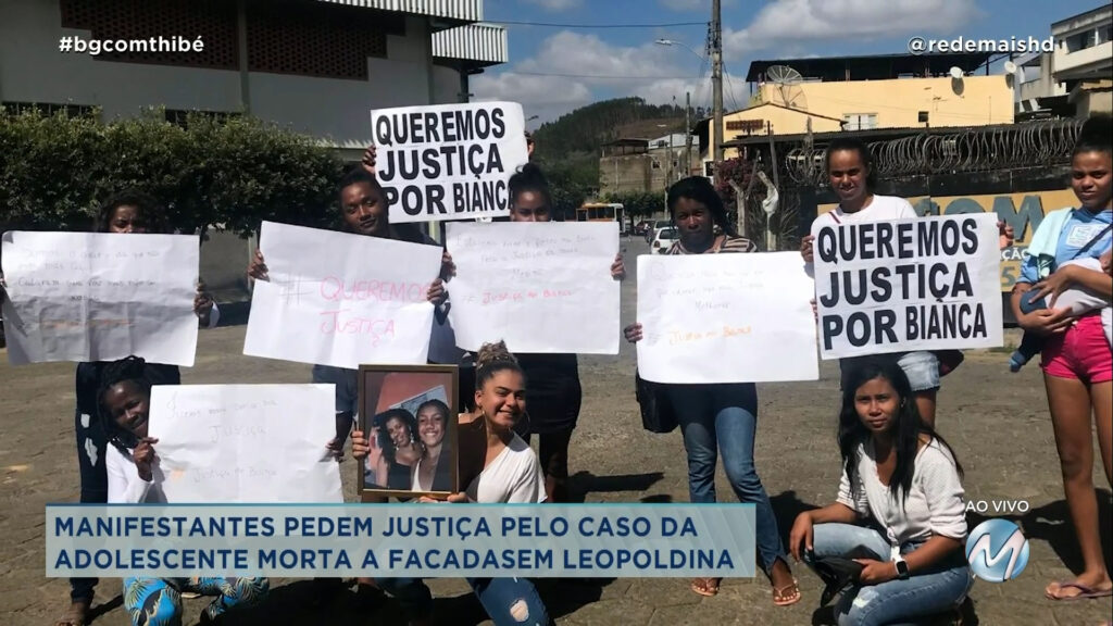 MANIFESTANTES PEDEM JUSTIÇA PELO CASO DA ADOLESCENTE MORTA A FACADAS EM LEOPOLDINA