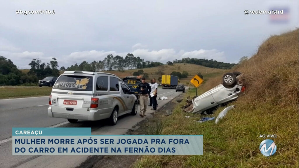 MULHER MORRE APÓS SER ARREMESSADA PARA FORA DO CARRO EM ACIDENTE NA FERNÃO DIAS