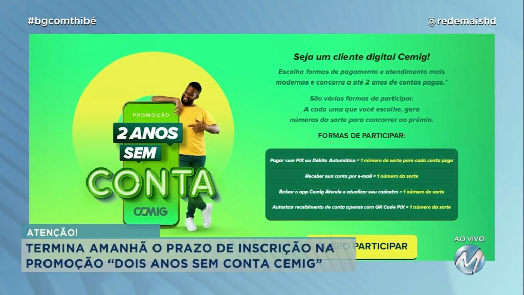 TERMINA AMANHÃ O PRAZO DE INSCRIÇÃO NA PROMOÇÃO “DOIS ANOS SEM CONTA CEMIG”