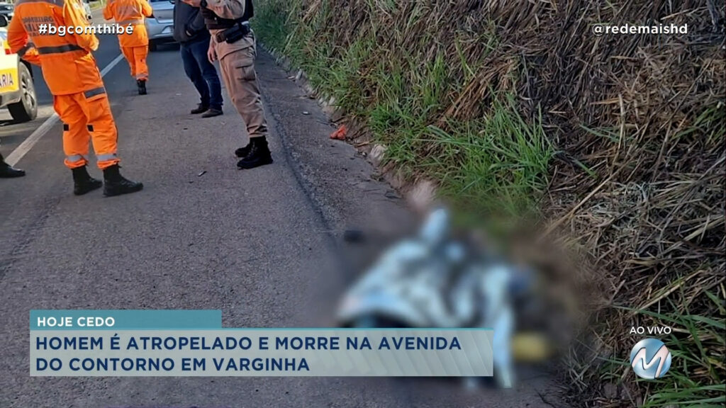 ACIDENTE EM VARGINHA: JOVEM DE 23 ANOS MORRE ATROPELADO NA RODOVIA DO CONTORNO