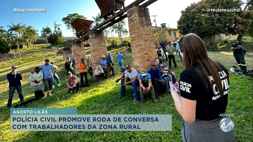 AGOSTO LILÁS :POLÍCIA CIVIL FAZ RODA DE CONVERSA COM TRABALHADORES DA ZONA RURAL EM GUAXUPÉ