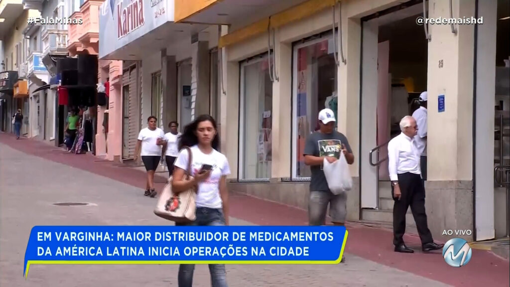 EM VARGINHA:MAIOR DISTRIBUIDOR DE MEDICAMENTOS DA AMÉRICA LATINA, INICIA OPERAÇÕES NA CIDADE