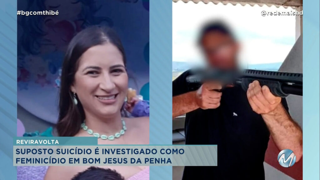 REVIRAVOLTA: SUPOSTO SUICÍDIO É INVESTIGADO COMO FEMINICÍDIO EM BOM JESUS DA PENHA