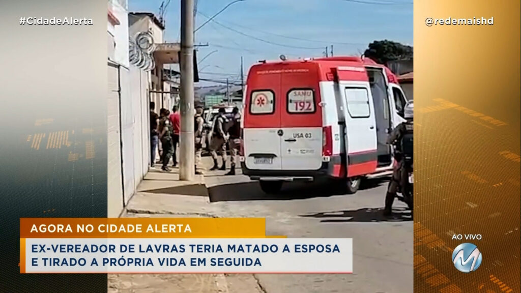 URGENTE: EX-VEREADOR TERIA MATADO A ESPOSA E TIRADO A PRÓPRIA VIDA EM LAVRAS