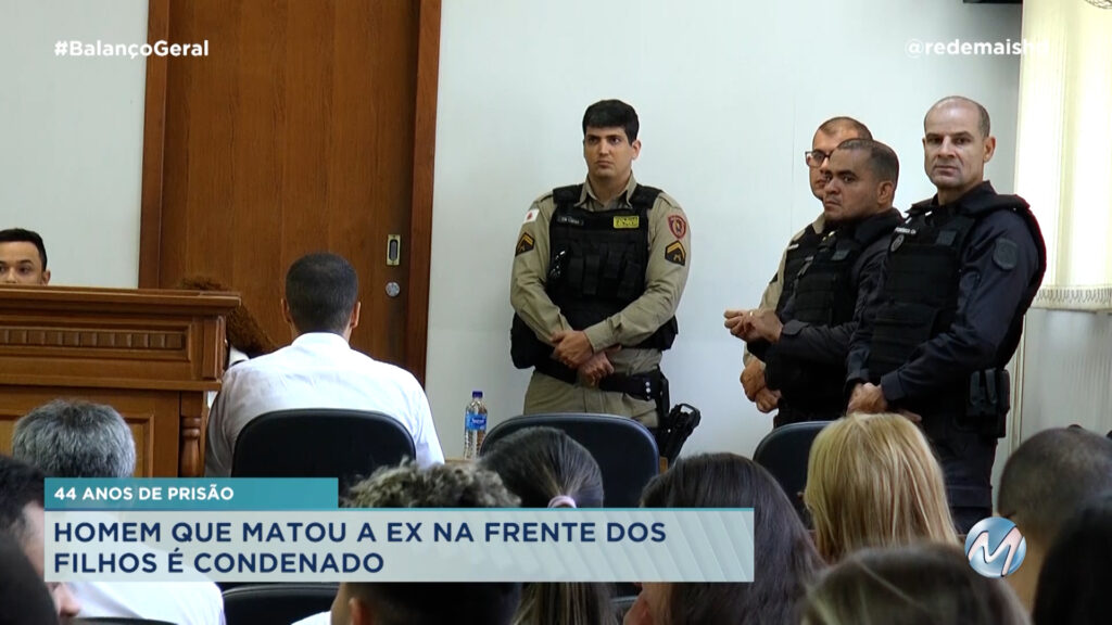 HOMEM QUE MATOU A EX NA FRENTE DOS FILHOS É CONDENADO EM MONTES CLAROS