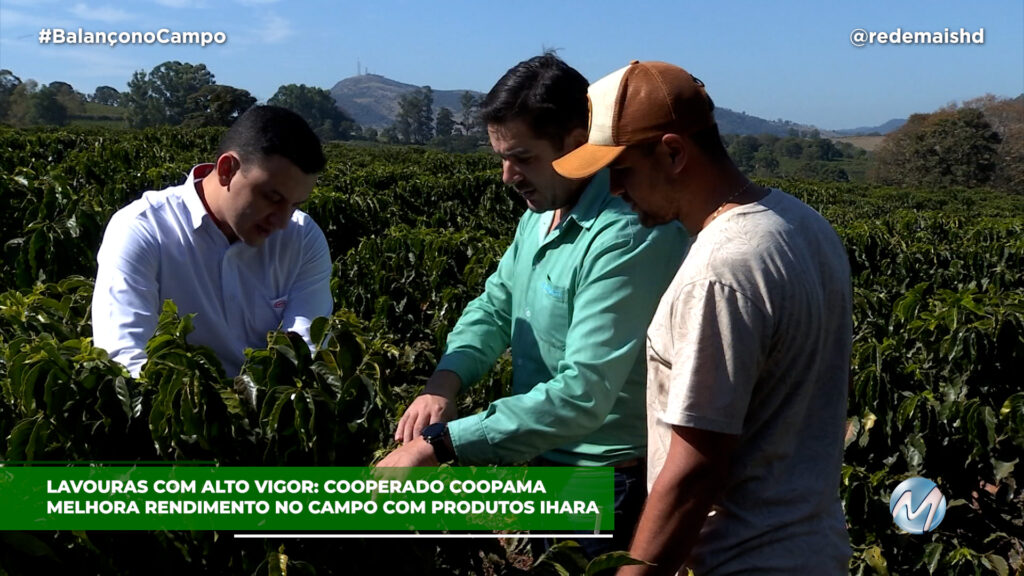 PRODUTOS IHARA E COOPAMA: MAIS VIGOR NAS LAVOURAS