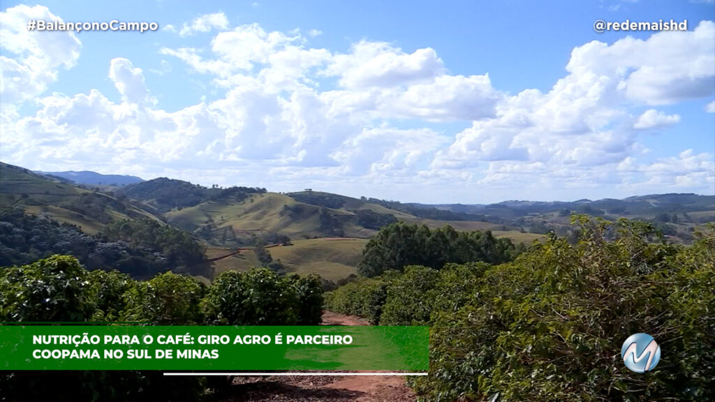 NUTRIÇÃO PARA O CAFÉ COM GIRO AGRO E COOPAMA