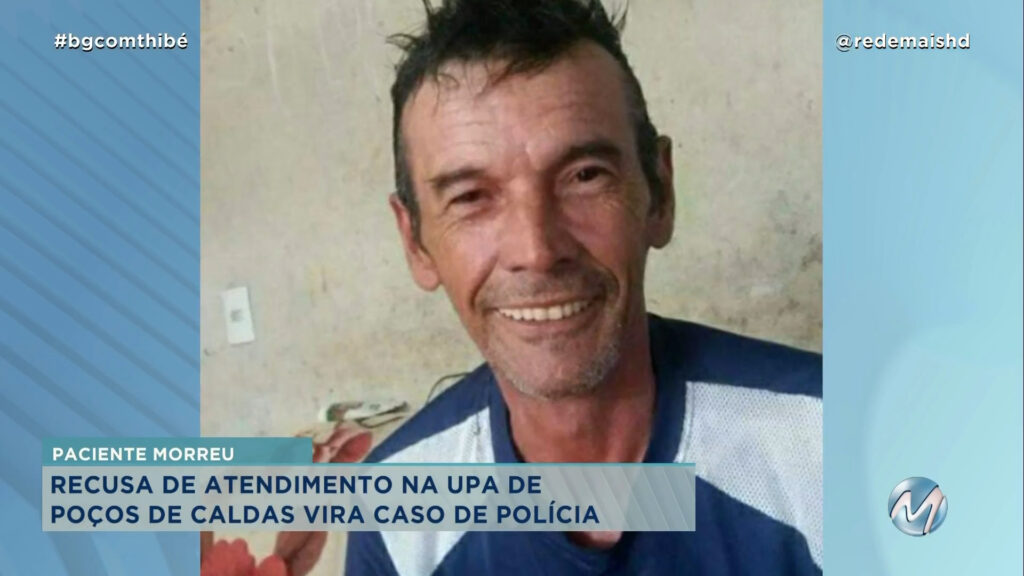 PACIENTE MORREU: RECUSA DE ATENDIMENTO NA UPA DE POÇOS DE CALDAS VIRA CASO DE POLÍCIA