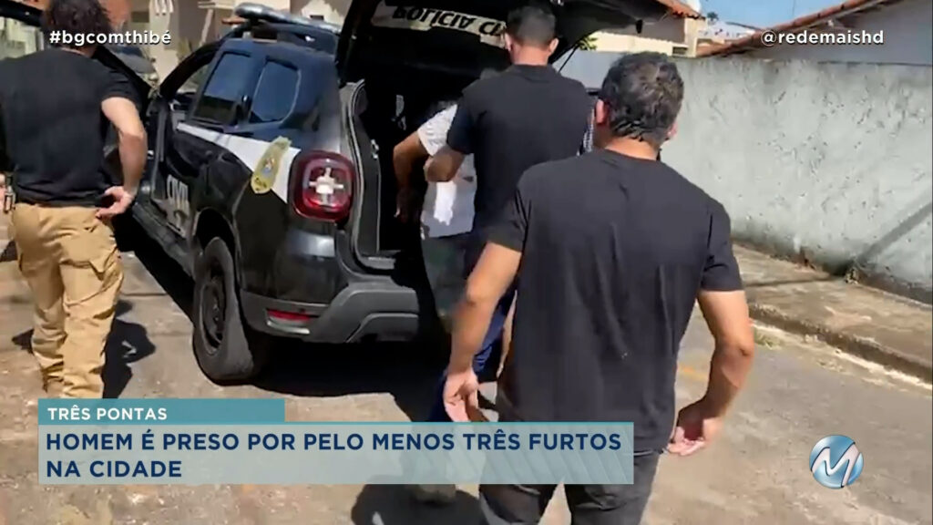 HOMEM É PRESO POR PELO MENOS TRÊS FURTOS EM TRÊS PONTAS