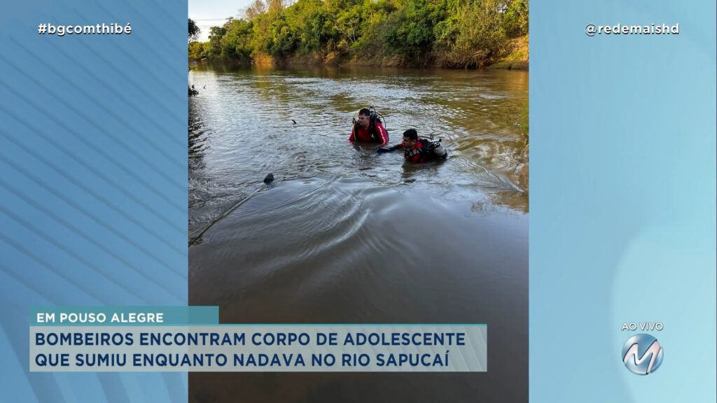 BOMBEIROS ENCONTRAM CORPO DE ADOLESCENTE QUE SUMIU ENQUANTO NADAVA NO RIO SAPUCAÍ