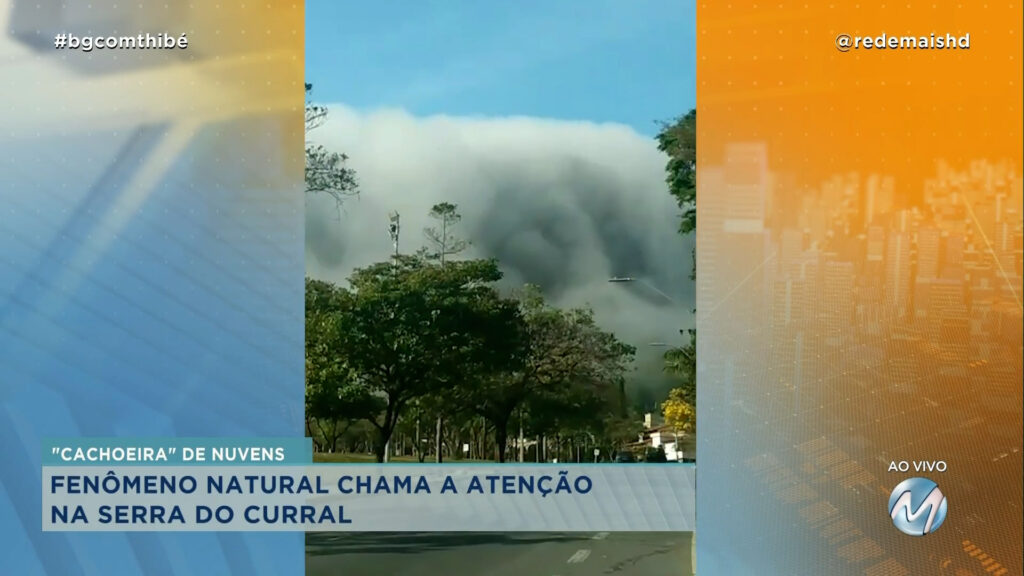 “CACHOEIRA DE NUVENS”: FENÔMENO NATURAL CHAMA A ATENÇÃO NA SERRA DO CURRAL EM BELO HORIZONTE