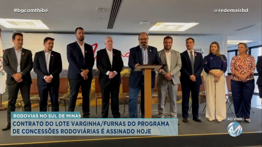 CONTRATO DO LOTE “VARGINHA – FURNAS” DO PROGRAMA DE CONCESSÕES RODOVIÁRIAS É ASSINADO