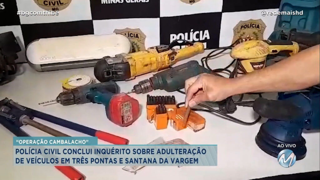 POLÍCIA CIVIL CONCLUI INQUÉRITO SOBRE ADULTERAÇÃO DE VEÍCULOS EM TRÊS PONTAS E SANTANA DA VARGEM