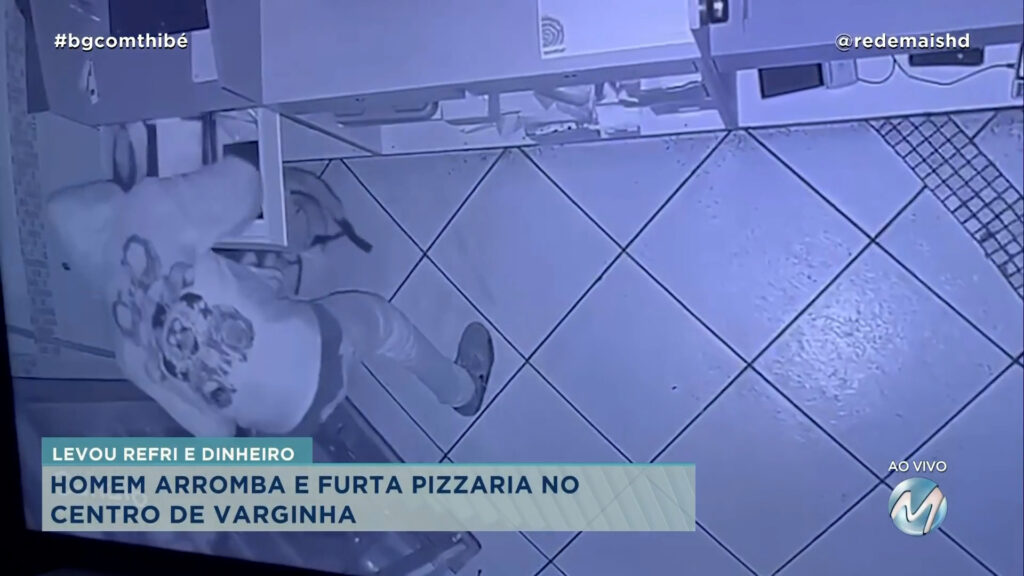 LEVOU REFRI E DINHEIRO: HOMEM ARROMBA E FURTA PIZZARIA NO CENTRO DE VARGINHA