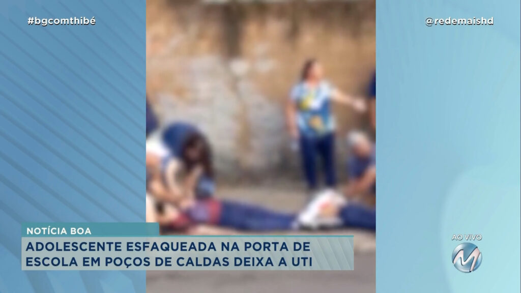 ADOLESCENTE ESFAQUEADA NA PORTA DE ESCOLA EM POÇOS DE CALDAS DEIXA A UTI