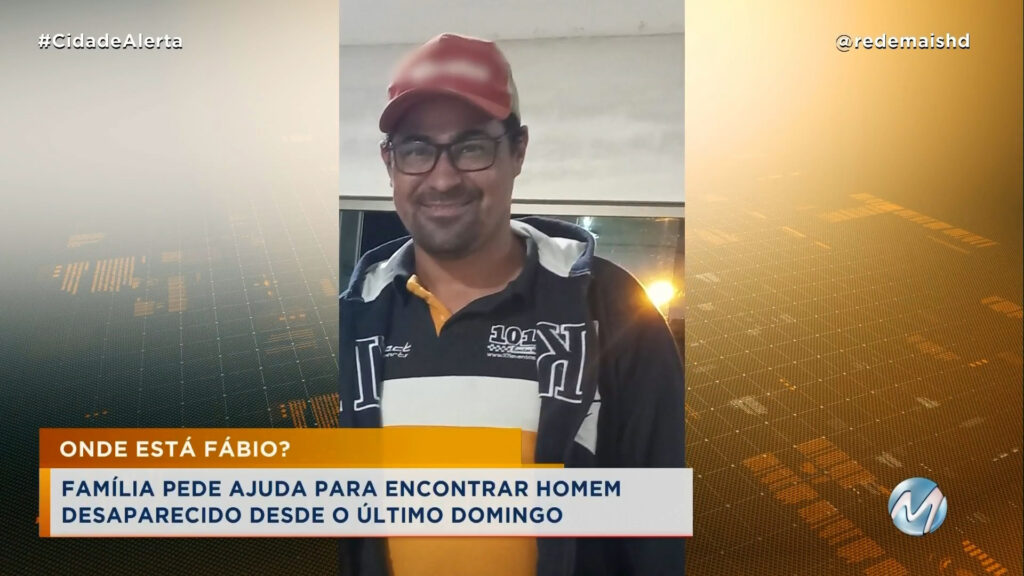 FAMÍLIA PEDE AJUDA: FÁBIO SAIU DE CASA NO ÚLTIMO DOMINGO E NÃO FOI MAIS VISTO