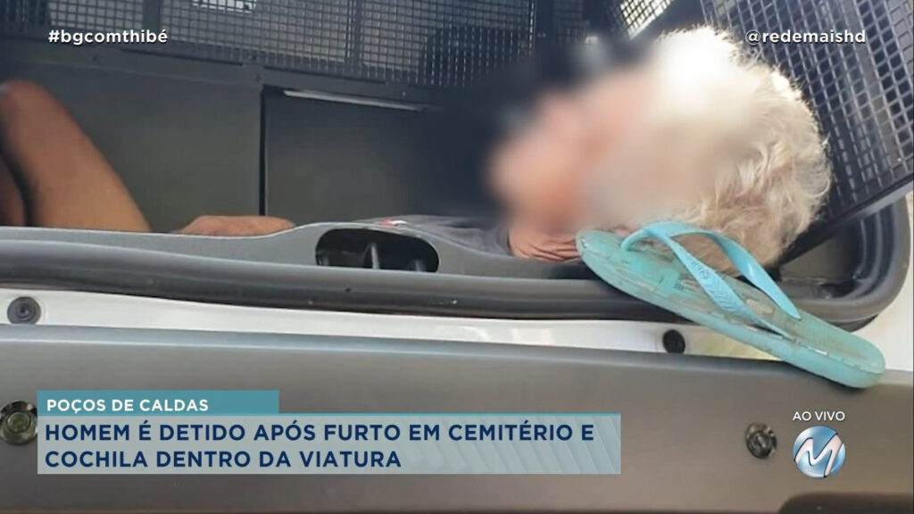 HOMEM É DETIDO APÓS FURTO EM CEMITÉRIO E COCHILA DENTRO DA VIATURA