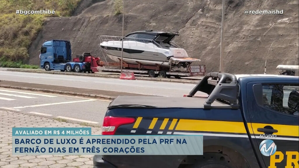 BARCO DE LUXO É APREENDIDO PELA PRF NA FERNÃO DIAS EM TRÊS CORAÇÕES