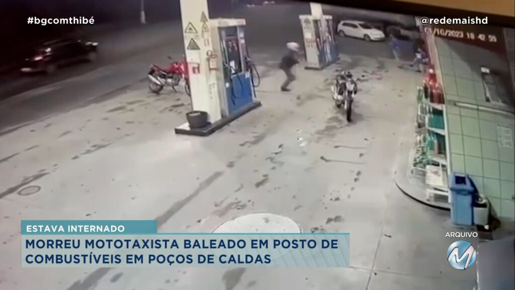 MORREU MOTOTAXISTA BALEADO EM POSTO DE COMBUSTÍVEIS EM POÇOS DE CALDAS