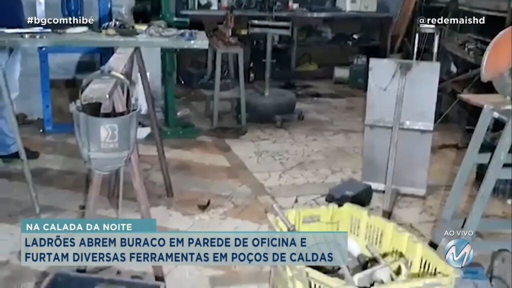 LADRÕES ABREM BURACO EM PAREDE DE OFICINA E FURTAM DIVERSAS FERRAMENTAS EM POÇOS DE CALDAS