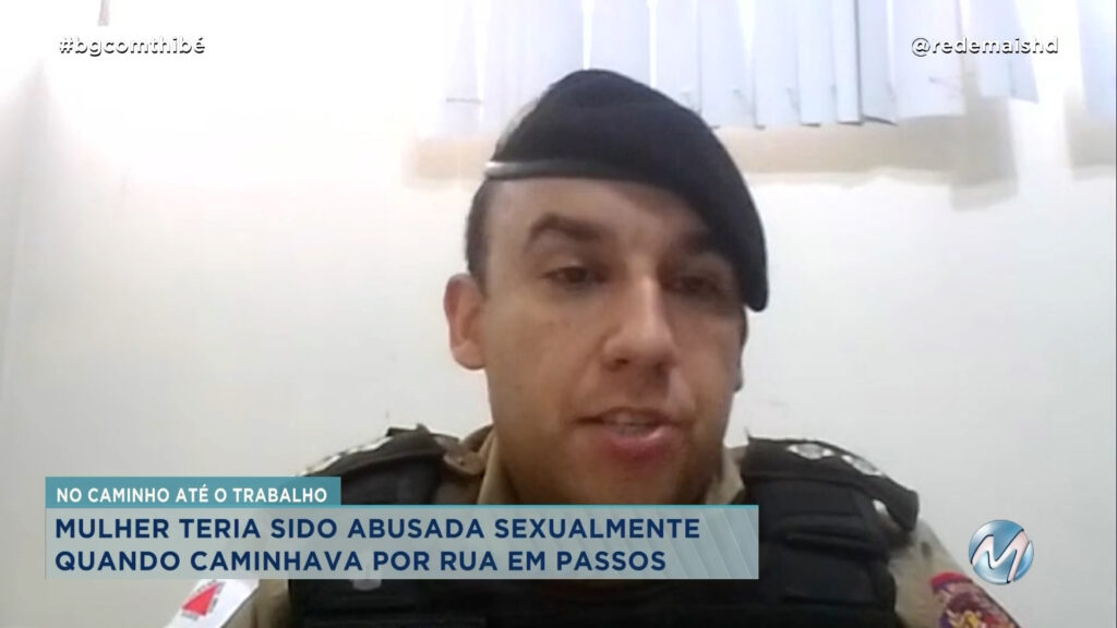 MULHER TERIA SIDO ABUS4DA SEXUALMENTE QUANDO CAMINHAVA POR RUA EM PASSOS