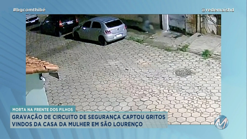 MORTA NA FRENTE DOS FILHOS: GRAVAÇÃO CAPTA GRITOS VINDOS DA CASA DA MULHER EM SÃO LOURENÇO