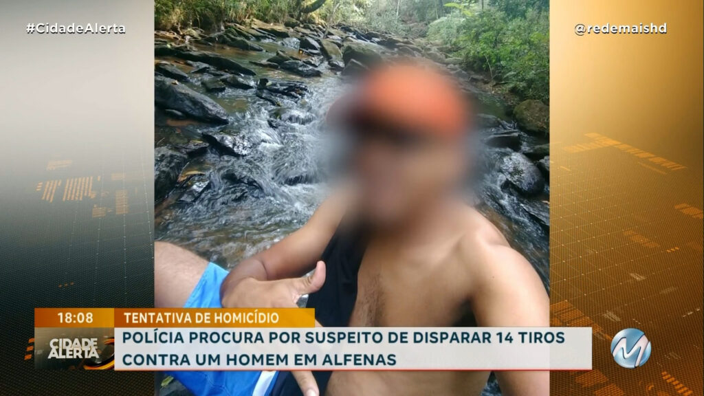 TENTATIVA DE HOMICÍDIO: POLÍCIA PROCURA POR SUSPEITO DE DISPARAR 14 TIROS CONTRA UM HOMEM EM ALFENAS