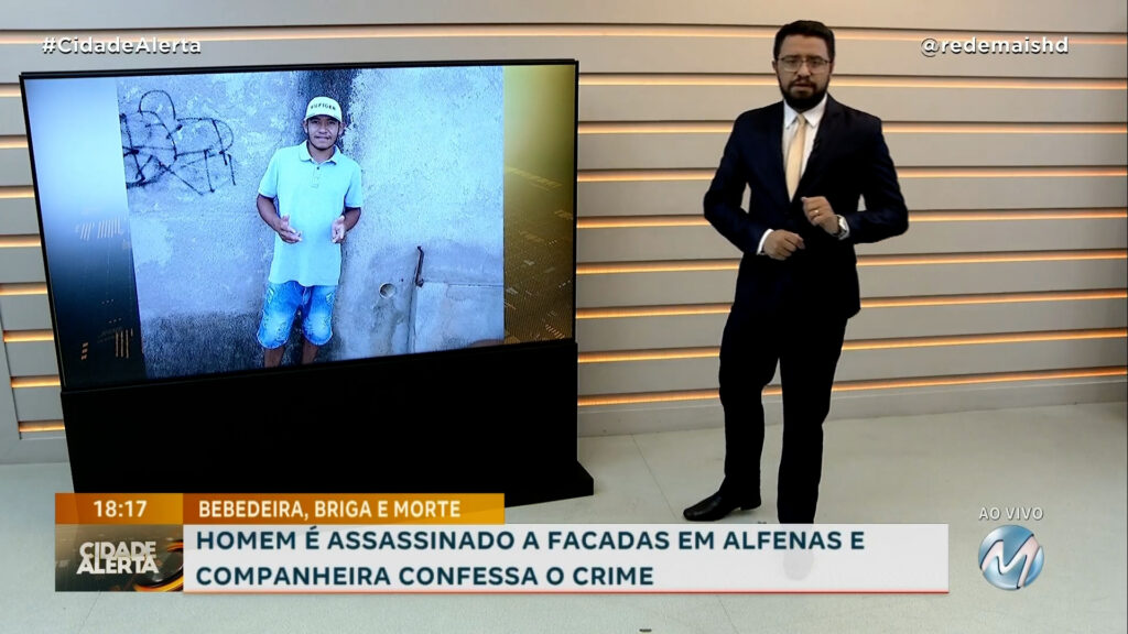 BEBEDEIRA, BRIGA E MORTE: HOMEM É ASSASSINADO A FACADAS EM ALFENAS E COMPANHEIRA CONFESSA O CRIME