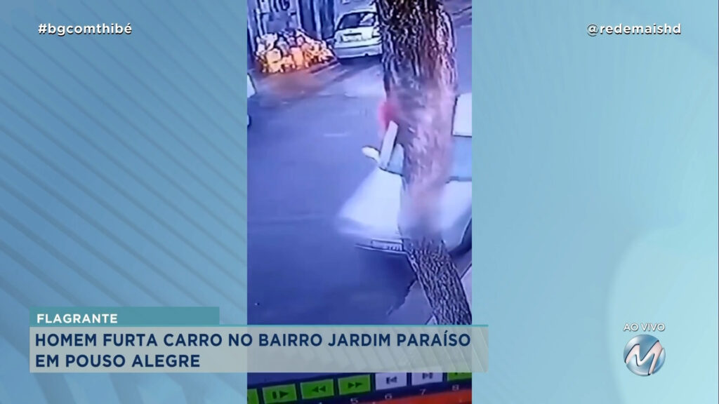 HOMEM FURTA CARRO NO BAIRRO JARDIM PARAÍSO EM POUSO ALEGRE