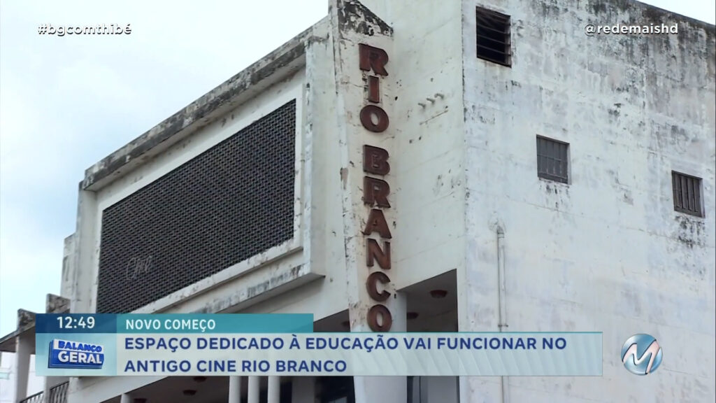 NOVO COMEÇO: CINE RIO BRANCO VAI FUNCIONAR COMO ESPAÇO DESTINADO À EDUCAÇÃO EM VARGINHA