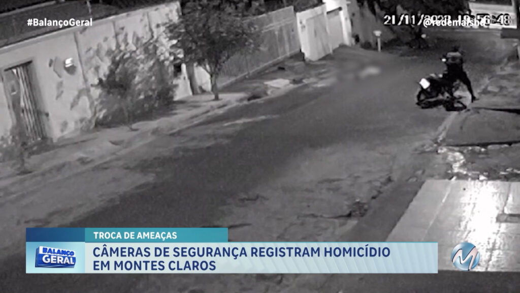 TROCA DE AMEAÇAS : CÂMERAS DE SEGURANÇA REGISTRAM HOMICÍDIO EM MONTES CLAROS