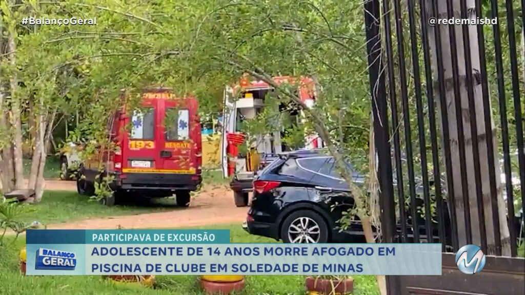 EM SOLEDADE DE MINAS: ADOLESCENTE DE 14 ANOS MORRE AFOGADO EM PISCINA DE CLUBE