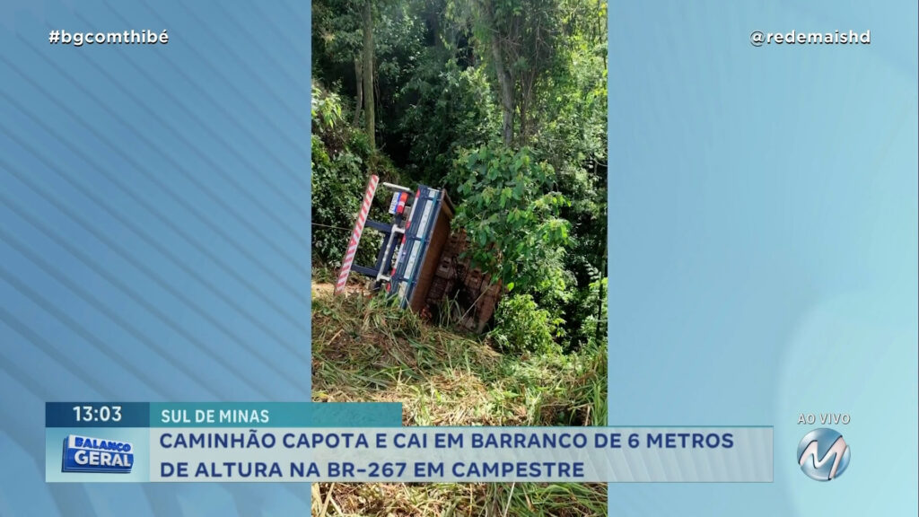 CAMINHÃO CAPOTA E CAI EM BARRANCO DE 6 METROS DE ALTURA NA BR-267 EM CAMPESTRE