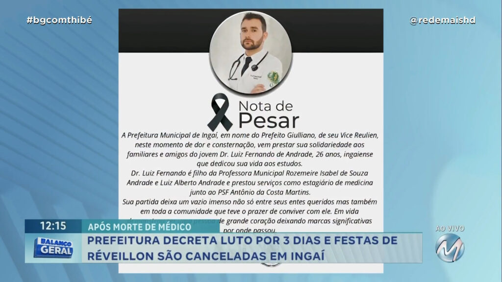 APÓS MORTE DE MÉDICO: PREFEITURA DECRETA LUTO E CANCELA FESTA DE RÉVEILLON EM INGAÍ