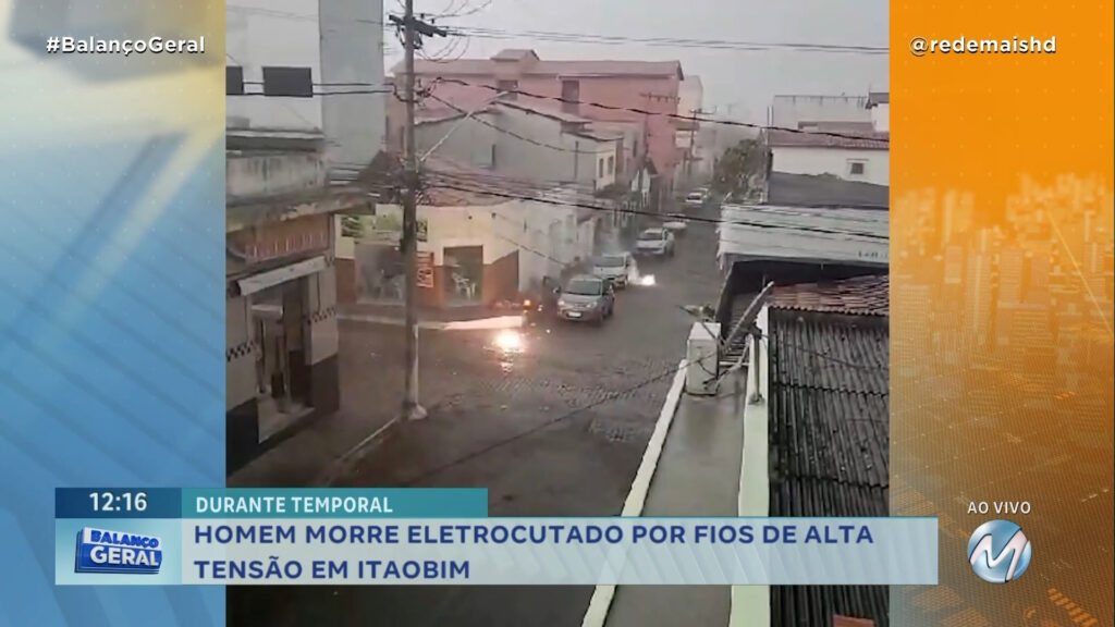 HOMEM MORRE ELETROCUTADO POR FIOS DE ALTA TENSÃO EM ITAOBIM