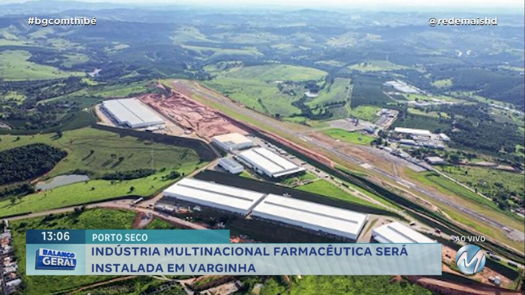 INDÚSTRIA MULTINACIONAL FARMACÊUTICA SERÁ INSTALADA EM VARGINHA