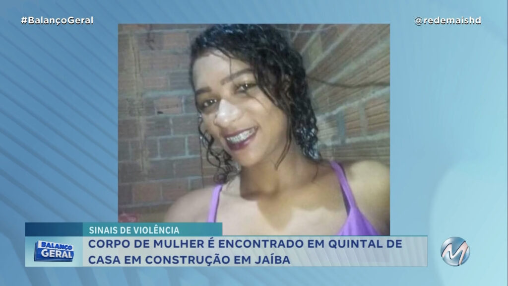 EM JAÍBA: CORPO DE MULHER É ENCONTRADO EM QUINTAL DE CASA EM CONSTRUÇÃO