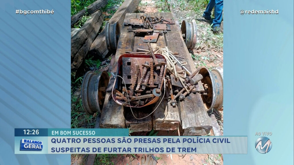 QUATRO PESSOAS SÃO PRESAS PELA POLÍCIA CIVIL SUSPEITAS DE FURTAR TRILHOS DE TREM