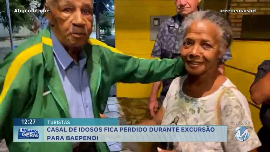 CASAL DE IDOSOS FICA PERDIDO DURANTE EXCURSÃO PARA BAEPENDI