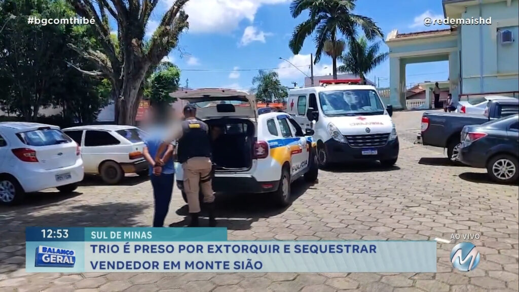 TRIO É PRESO POR EXTORQUIR E SEQUESTRAR VENDEDOR EM MONTE SIÃO