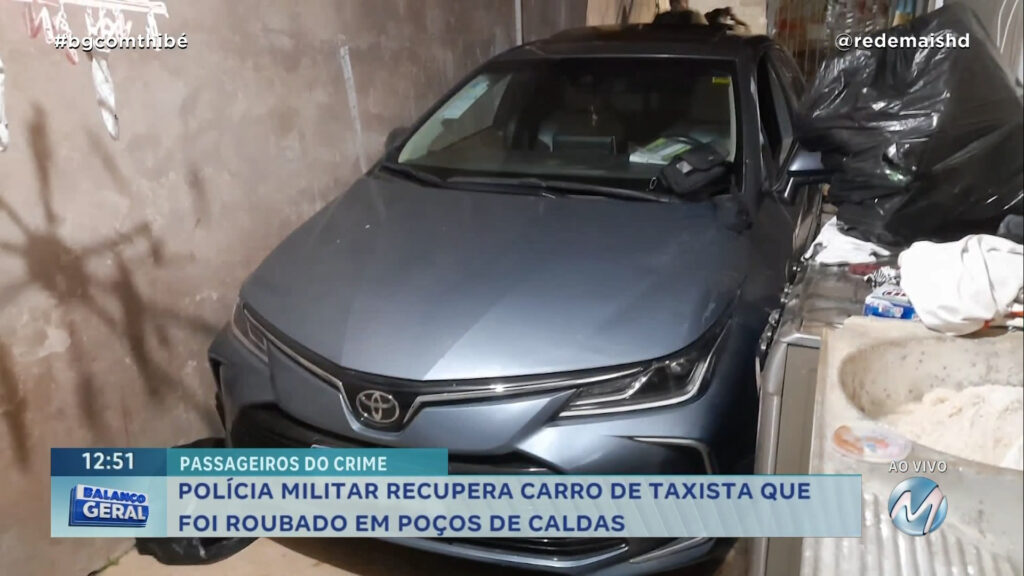 POLÍCIA MILITAR RECUPERA CARRO DE TAXISTA QUE FOI ROUBADO EM POÇOS DE CALDAS