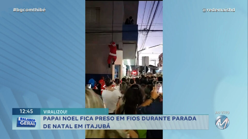 PAPAI NOEL FICA PRESO EM FIOS DURANTE PARADA DE NATAL EM ITAJUBÁ