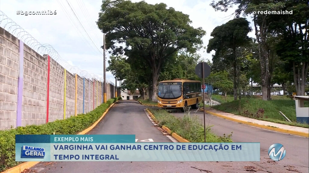 VARGINHA VAI GANHAR CENTRO DE EDUCAÇÃO EM TEMPO INTEGRAL