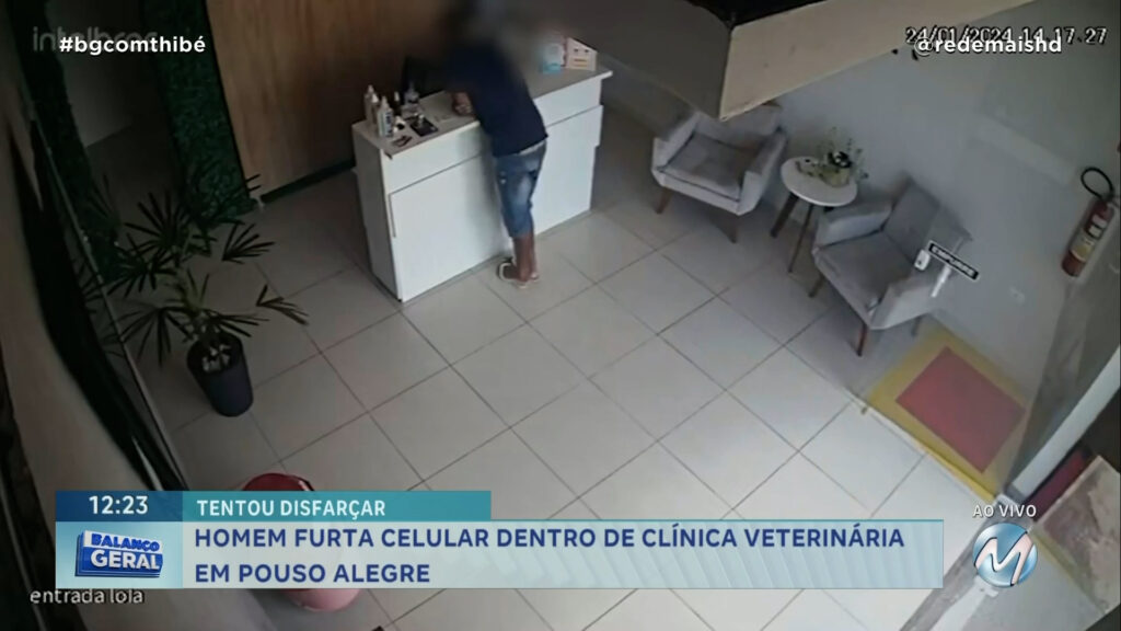 TENTOU DISFARÇAR: HOMEM FURTA CELULAR DENTRO DE CLÍNICA VETERINÁRIA EM POUSO ALEGRE