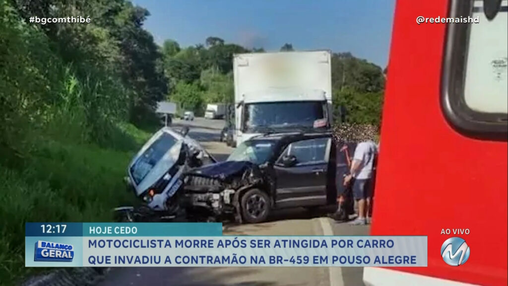 MOTOCICLISTA MORRE APÓS SER ATINGIDA POR CARRO QUE INVADIU A CONTRAMÃO NA BR-459 EM POUSO ALEGRE