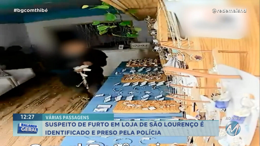 SUSPEITO DE FURTO EM LOJA DE SÃO LOURENÇO É IDENTIFICADO E PRESO PELA POLÍCIA